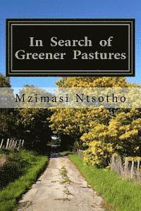 In Search of Greener Pastures 1