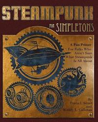 bokomslag Steampunk For Simpletons
