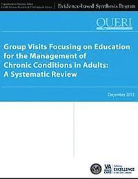 bokomslag Group Visits Focusing on Education for the Management of Chronic Conditions in Adults: A Systematic Review