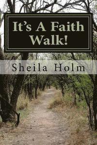 It's A Faith Walk 1