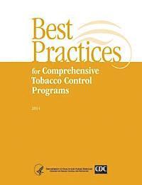 Centers for Disease Cont And Prevention, Department of Health and Human Services - Best Practices for Comprehensive Tobacco Control Programs - 2014, Häftad