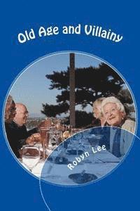 bokomslag Old Age and Villainy