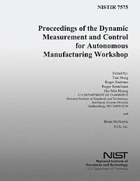 bokomslag Proceedings of the Dynamic Measurement and Control for Autonomous Manufacturing Workshops