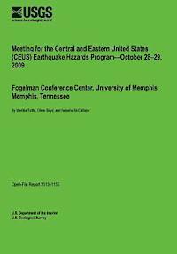 bokomslag Meeting for the Central and Eastern United States (CEUS) Earthquake Hazards Program?October 28?29, 2009