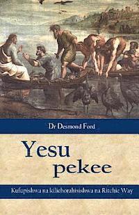 Desmond Ford - Yesu Pekee, Häftad