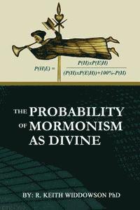 bokomslag The Probability of Mormonism As Divine