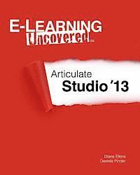 bokomslag E-Learning Uncovered: Articulate Studio '13