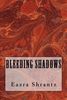 Bleeding Shadows 1