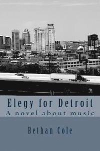 bokomslag Elegy for Detroit: A novel about music