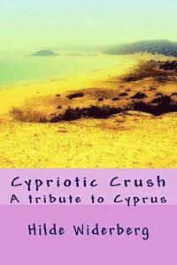 bokomslag Cypriotic Crush: A tribute to Cyprus
