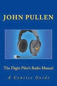 bokomslag The Flight Pilot's Radio Manual