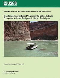 bokomslag Monitoring Fine-Sediment Volume in the Colorado River Ecosystem, Arizona: Bathymetric Survey Techniques