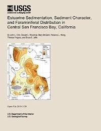 bokomslag Estuarine Sedimentation, Sediment Character, and Foraminiferal Distribution in Central San Francisco Bay, California