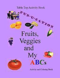 bokomslag Fruits, Veggies and My ABCs