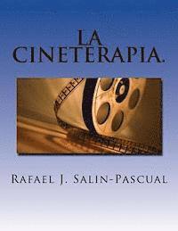bokomslag La Cineterapia.: el cine como complemento del tratamiento del enfermo psiquiátrico.