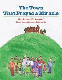 The Town That Prayed A Miracle 1