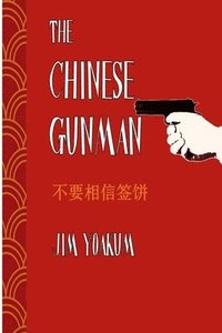 bokomslag The Chinese Gunman