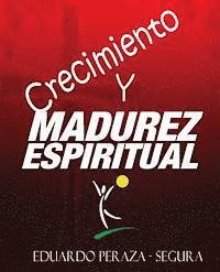 bokomslag Crecimiento y Madurez Espiritual: Manual de discipulado