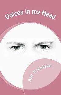 Bill Stenlake - Voices in my Head, Häftad