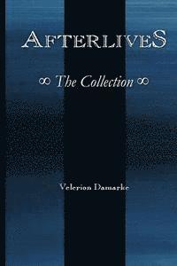 bokomslag Afterlives: The Collection