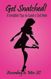Sc, Consuetude - Get Snatched!: 8 Credible Tips to Land a 2nd Date, Häftad