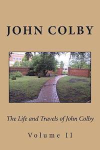 bokomslag The Life, Experience, and Travels of John Colby: Volume II