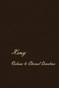 Xeny Volume 6: Eternal Devotion 1