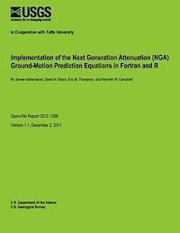 bokomslag Implementation of the Next Generation Attenuation (NGA) Ground-Motion Prediction Equations in Fortran and R