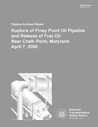National Transportation Safety Board - Pipeline Accident Report: Rupture of Piney Point Oil Pipeline and Release of Fuel Oil Near Chalk Point, Maryland April 7, 2000, Häftad