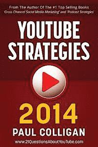 bokomslag YouTube Strategies 2014: Making And Marketing Online Video