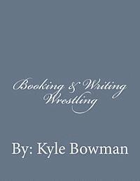 Booking & Writing Wrestling 1