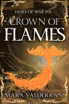 Heirs of War, Crown of Flames 1