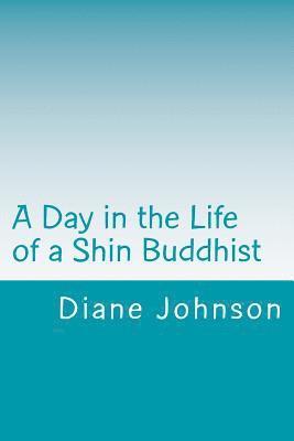 A Day in the Life of a Shin Buddhist 1