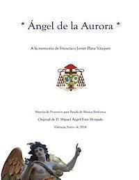 bokomslag ANGEL DE LA AURORA - Marcha Procesional: Partituras para Banda de Música