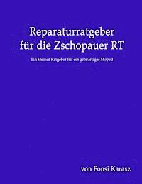 Fonsi Karasz - Reparaturratgeber für die Zschopauer RT: Ein kleiner Ratgeber für ein großartiges Moped, Häftad