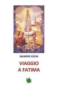 Viaggio a Fatima 1