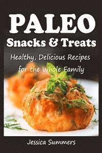 bokomslag Paleo Snacks and Treats: Healthy, Delicious Recipes for the Whole Family