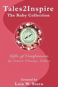 bokomslag Tales2Inspire The Ruby Collection: Gifts of Compassion
