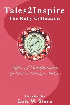 Tales2Inspire The Ruby Collection: Gifts of Compassion 1