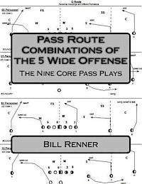 Bill Renner - Pass Route Combinations of the 5 Wide Offense: The Nine Core Pass Plays, Häftad