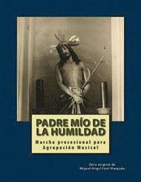 bokomslag PADRE MIO DE LA HUMIDAD - Marcha Procesional: Partituras para Agrupación Musical