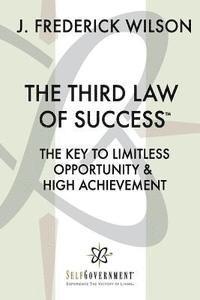 bokomslag The Third Law of Success: The Key to Limitless Opportunity & High Achievement