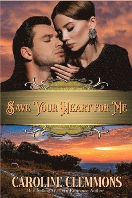 Caroline Clemmons - Save Your Heart For Me, Häftad. Tillgänglighet: Lägg i varukorg