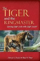 The Tiger & The Ringmaster: Taming High Tech With High Touch 1