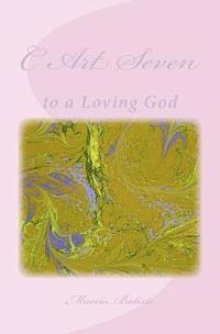 bokomslag C Art Seven: to a Loving God