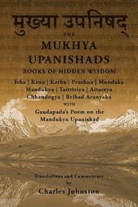 bokomslag The Mukhya Upanishads: Books of Hidden Wisdom