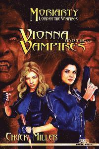 Chuck Miller - Vionna and The Vampires: Moriarty, Lord of the Vampires, Book One, Häftad