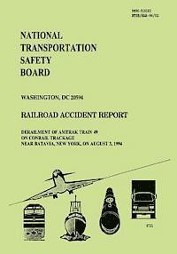 Railroad Accident Report: Derailment of Amtrak Train 49 on Contrail Trackage Near Batavia, New York, on August 3, 1994 1