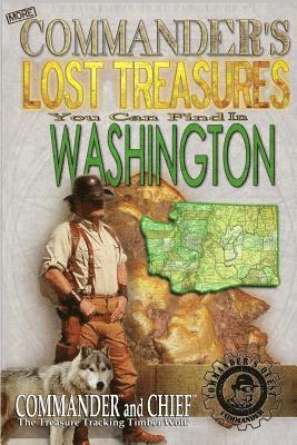 More Commander's Lost Treasures You Can Find In Washington: Follow the Clues and Find Your Fortunes! 1