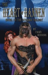 bokomslag The Heart of Hannen: Book I in The Atriian Trilogy